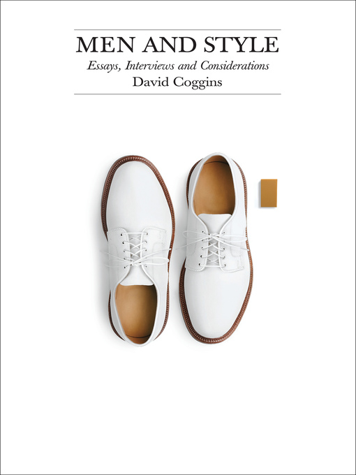 Title details for Men and Style by David Coggins - Wait list